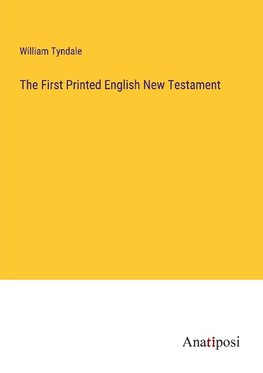 The First Printed English New Testament