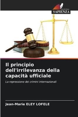 Il principio dell'irrilevanza della capacità ufficiale