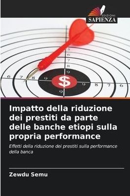 Impatto della riduzione dei prestiti da parte delle banche etiopi sulla propria performance