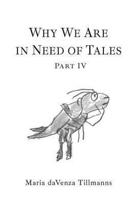 Why We Are in Need of Tales