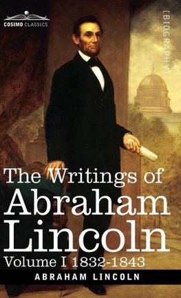 The Writings of Abraham Lincoln