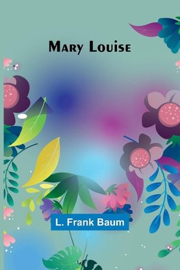 Mary Louise