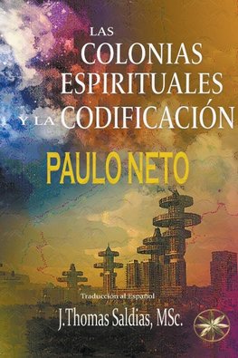 Las Colonias Espirituales y la Codificación