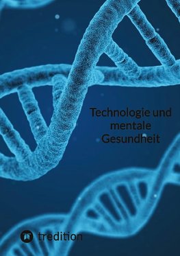 Technologie und mentale Gesundheit