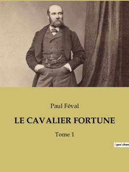 LE CAVALIER FORTUNE