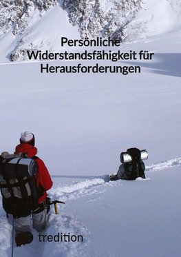 Persönliche Widerstandsfähigkeit für Herausforderungen