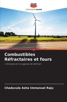 Combustibles Réfractaires et fours