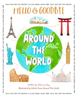 Hello & Goodbye Around the World