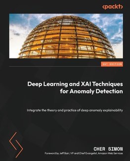 Deep Learning and XAI Techniques for Anomaly Detection