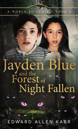 Jayden Blue and The Forest of Night Fallen