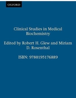 Glew, R: Clinical Studies in Medical Biochemistry