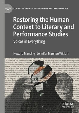 Restoring the Human Context to Literary and Performance Studies