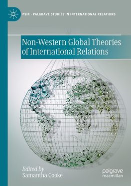 Non-Western Global Theories of International Relations