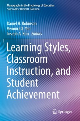 Learning Styles, Classroom Instruction, and Student Achievement