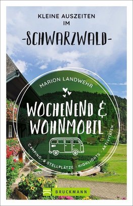 Wochenend und Wohnmobil - Kleine Auszeiten im Schwarzwald