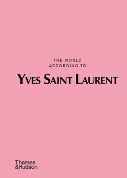 The World According to Yves Saint Laurent