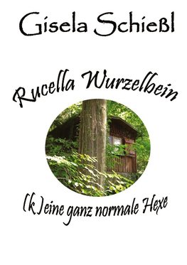 Rucella Wurzelbein - (k)eine ganz normale Hexe