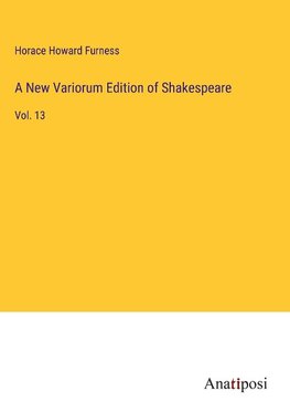 A New Variorum Edition of Shakespeare