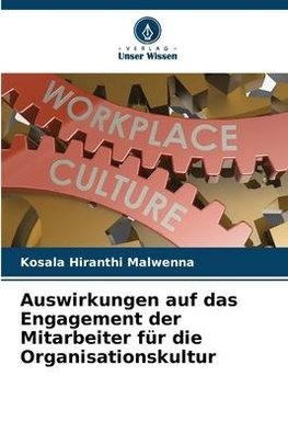 Auswirkungen auf das Engagement der Mitarbeiter für die Organisationskultur