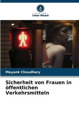 Sicherheit von Frauen in öffentlichen Verkehrsmitteln