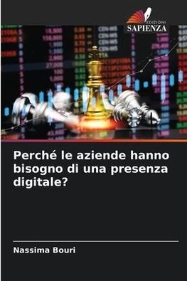 Perché le aziende hanno bisogno di una presenza digitale?