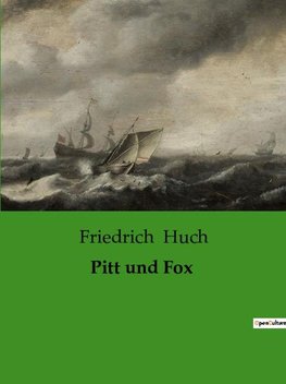 Pitt und Fox