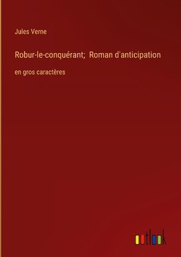 Robur-le-conquérant;  Roman d'anticipation