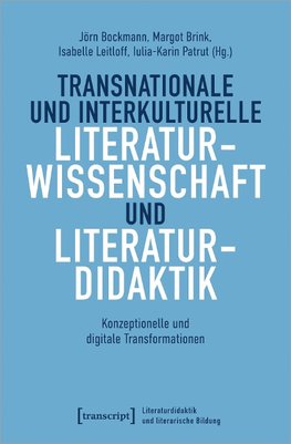 Transnationale und interkulturelle Literaturwissenschaft und Literaturdidaktik