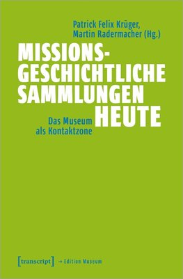 Missionsgeschichtliche Sammlungen heute