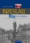 Breslau in 144 Bildern