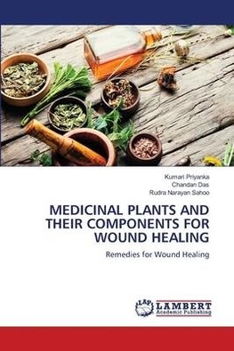 MEDICINAL PLANTS AND THEIR COMPONENTS FOR WOUND HEALING