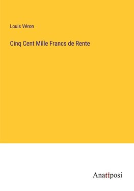 Cinq Cent Mille Francs de Rente