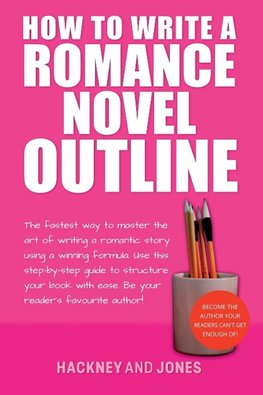 How To Write A Romance Novel Outline