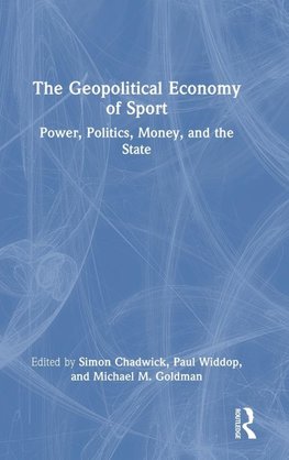 The Geopolitical Economy of Sport