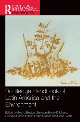 Routledge Handbook of Latin America and the Environment