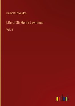 Life of Sir Henry Lawrence