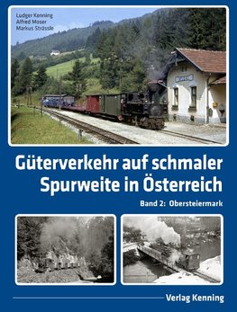 Güterverkehr auf schmaler Spurweite in Österreich