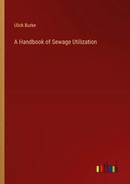 A Handbook of Sewage Utilization