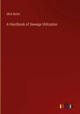 A Handbook of Sewage Utilization