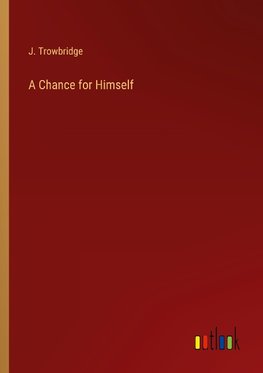 A Chance for Himself