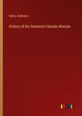 History of the Sandwich Islands Mission