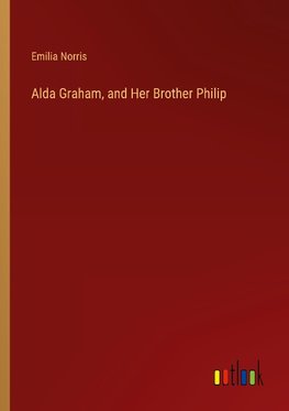 Alda Graham, and Her Brother Philip