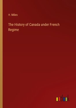 The History of Canada under French Regime