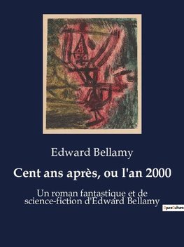 Cent ans après, ou l'an 2000