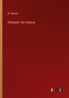 Alabama: Her History