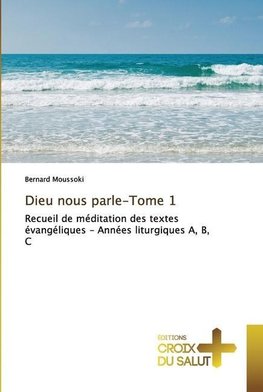 Dieu nous parle-Tome 1