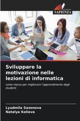 Sviluppare la motivazione nelle lezioni di informatica