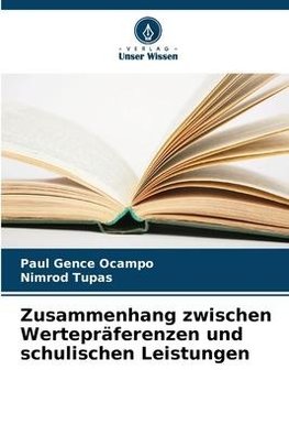 Zusammenhang zwischen Wertepräferenzen und schulischen Leistungen