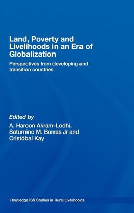 Land, Poverty and Livelihoods in an Era of Globalization