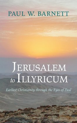 Jerusalem to Illyricum